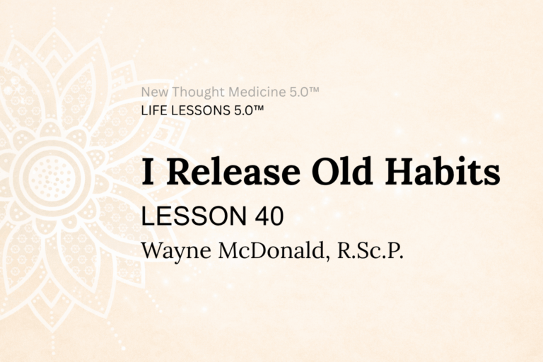 LIFE LESSON 40 I Release Old Habits