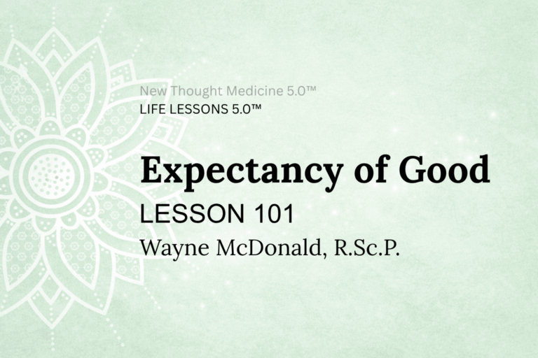 LIFE LESSON 101 Expectancy of Good