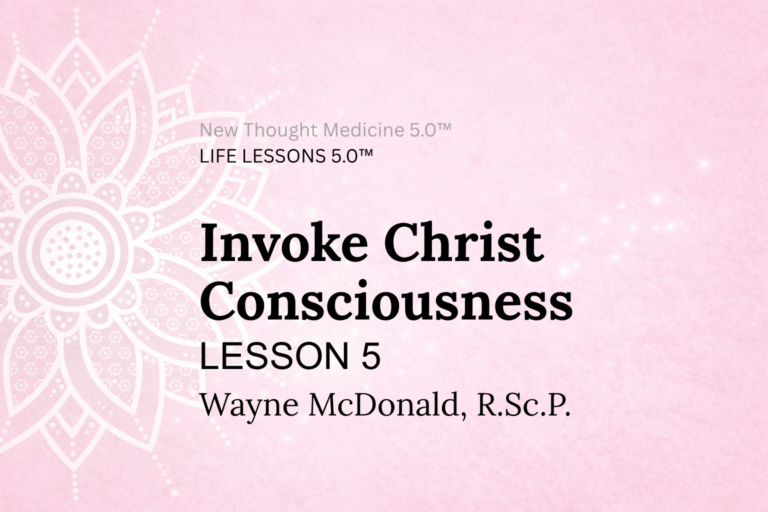 LIFE LESSON 5 Invoke Christ Consciousness