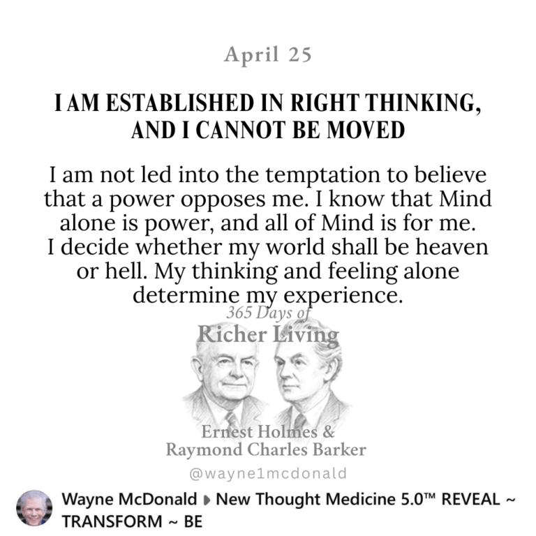 365 Days of Richer Living-I AM ESTABLISHED IN RIGHT THINKING, AND I CANNOT BE MOVED