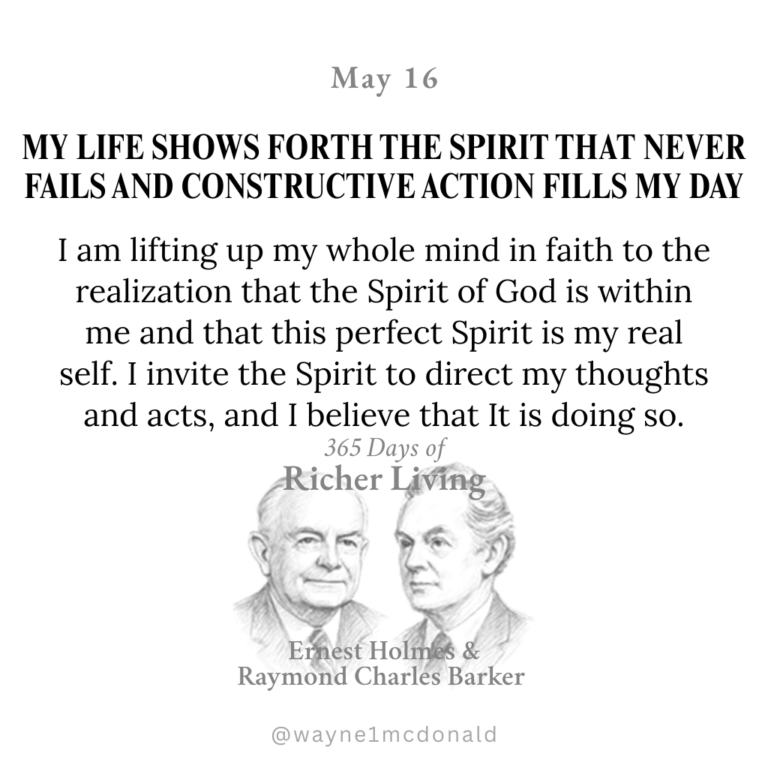 365 Days of Richer Living-MY LIFE SHOWS FORTH THE SPIRIT THAT NEVER FAILS