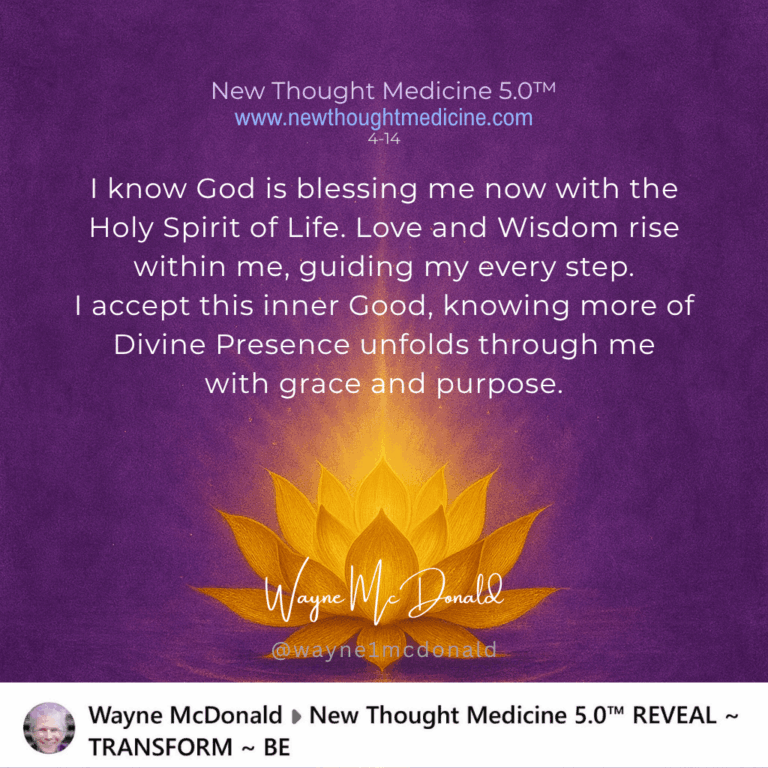 New Thought Medicine-I KNOW THAT GOD IS BLESSING ME NOW WITH HIS WHOLE SPIRIT