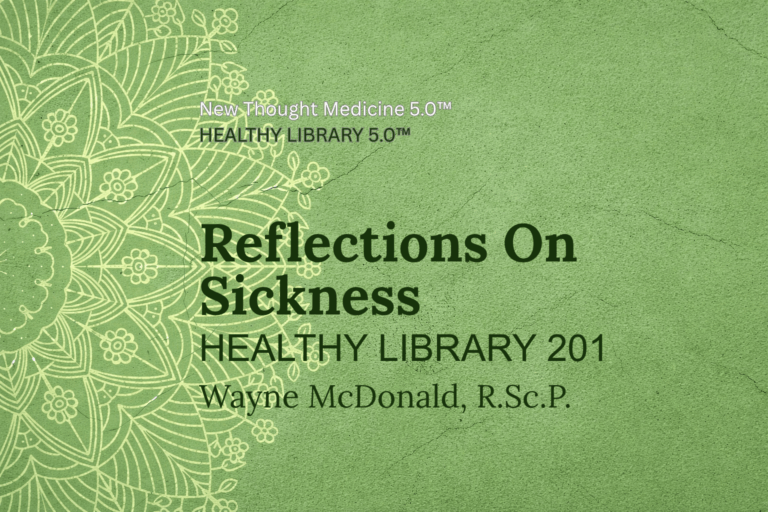 New Thought Medicine HEALTHY LIBRARY 201 Reflections On Sickness
