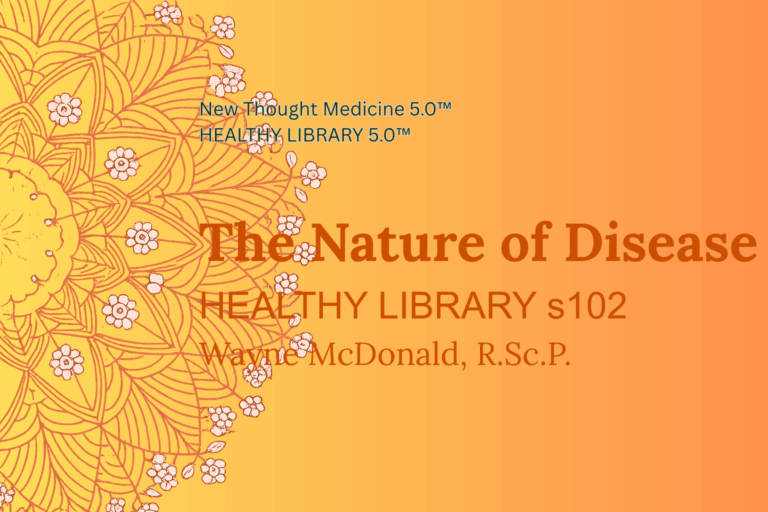 New Thought Medicine HEALTHY LIBRARY s102 The Nature of Disease