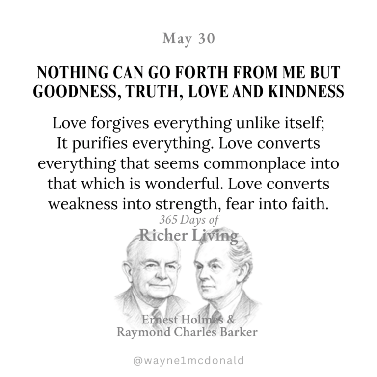 365 Days of Richer Living-GO FORTH FROM ME GOODNESS TRUTH LOVE