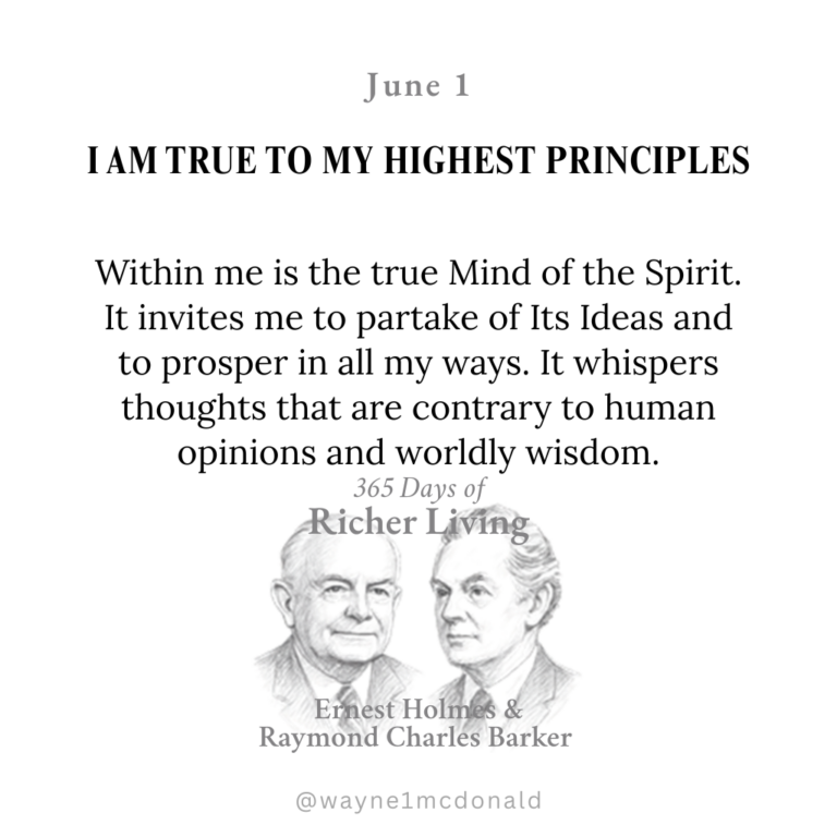 365 Days of Richer Living-I AM TRUE TO MY HIGHEST PRINCIPLES