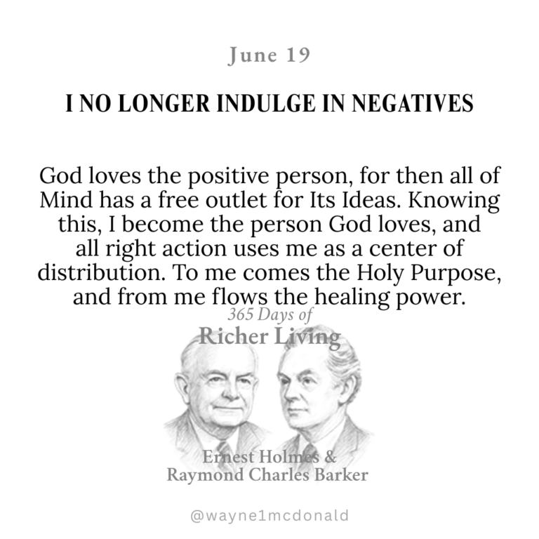 365 Days of Richer Living-I NO LONGER INDULGE IN NEGATIVES