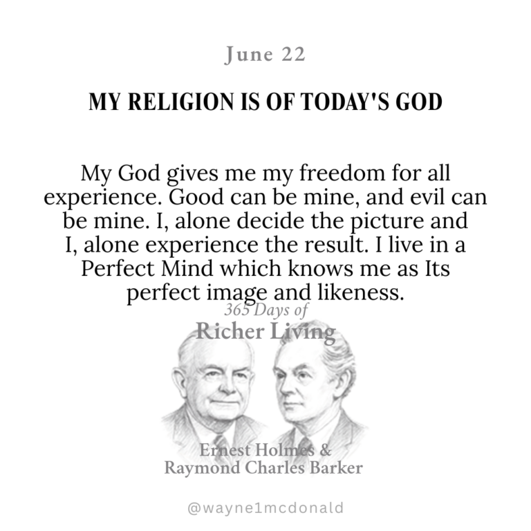 365 Days of Richer Living-MY RELIGION IS OF TODAY’S GOD