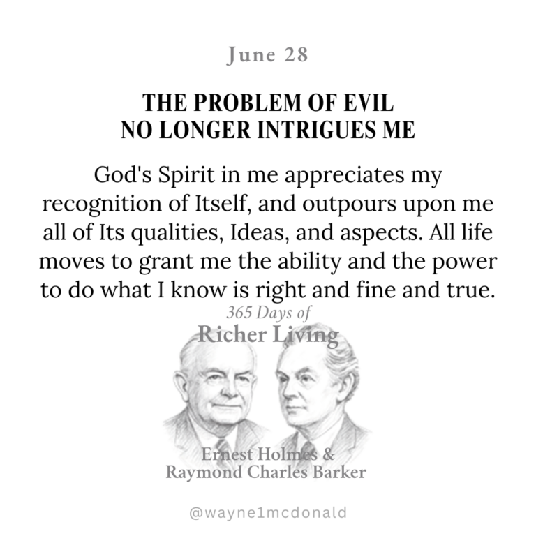 365 Days of Richer Living-THE PROBLEM OF EVIL NO LONGER INTRIGUES ME