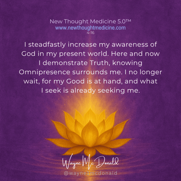 New Thought Medicine-I INCREASE MY AWARENESS OF GOD