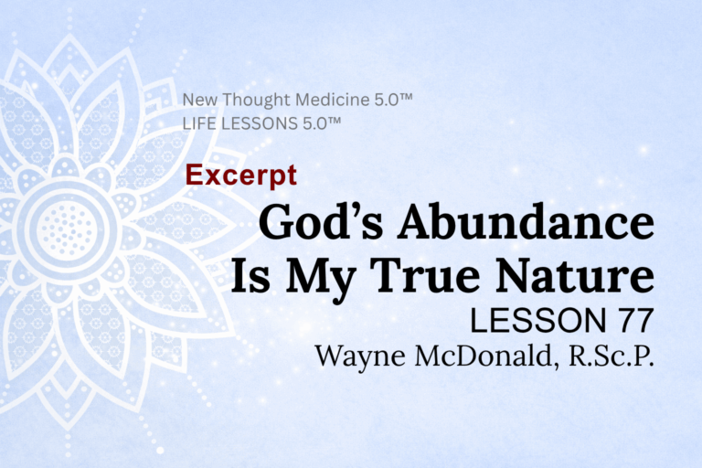 Excerpt LIFE LESSON 77 God’s Abundance Is My True Nature
