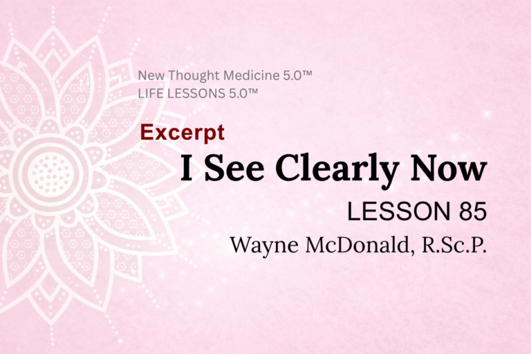 Excerpt LIFE LESSON 85 I See Clearly Now
