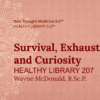 Survival, Exhaustion, and Curiosity Healthy 207 Survival, Exhaustion, and Curiosity PDF