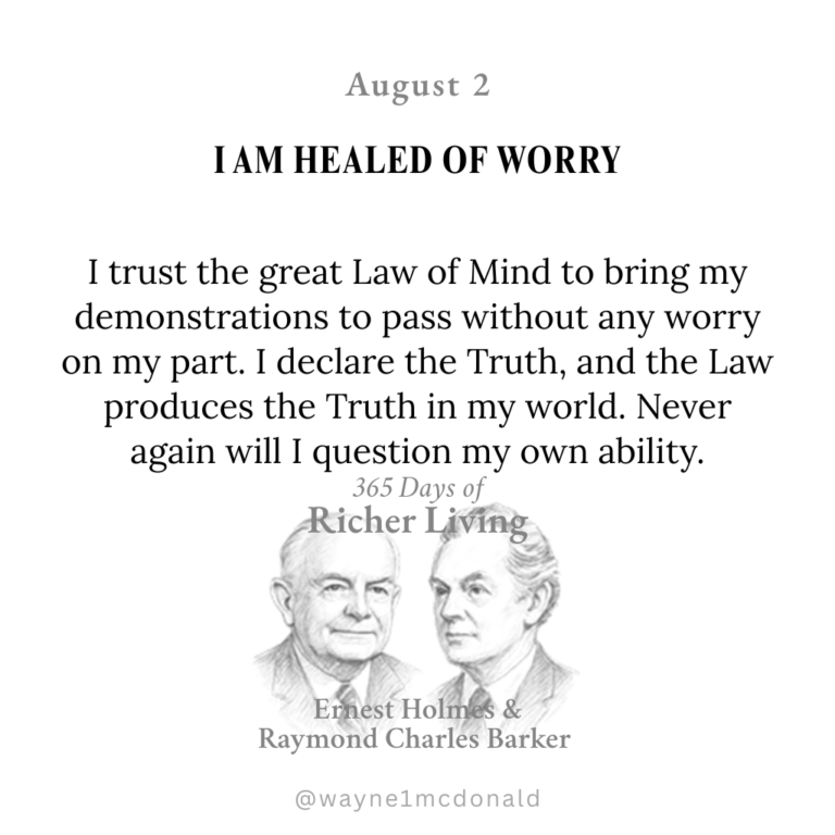 I AM HEALED OF WORRY: 365 Richer Living Ernest Holmes