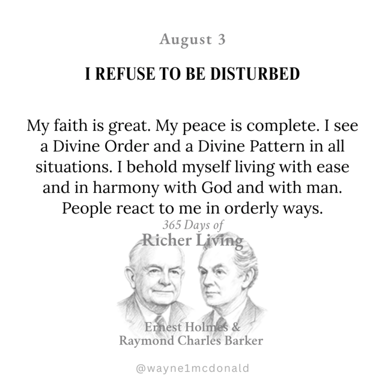 I REFUSE TO BE DISTURBED: 365 Richer Living Ernest Holmes