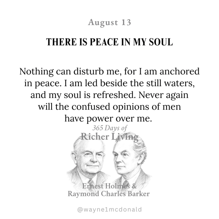 THERE IS PEACE IN MY SOUL: 365 Richer Living Ernest Holmes