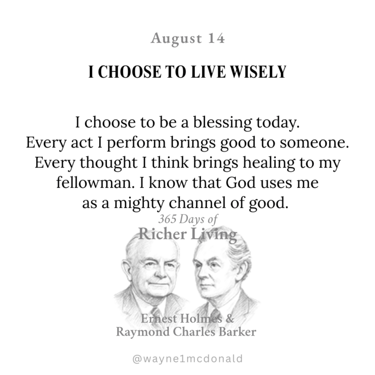 I CHOOSE TO LIVE WISELY: 365 Richer Living Ernest Holmes