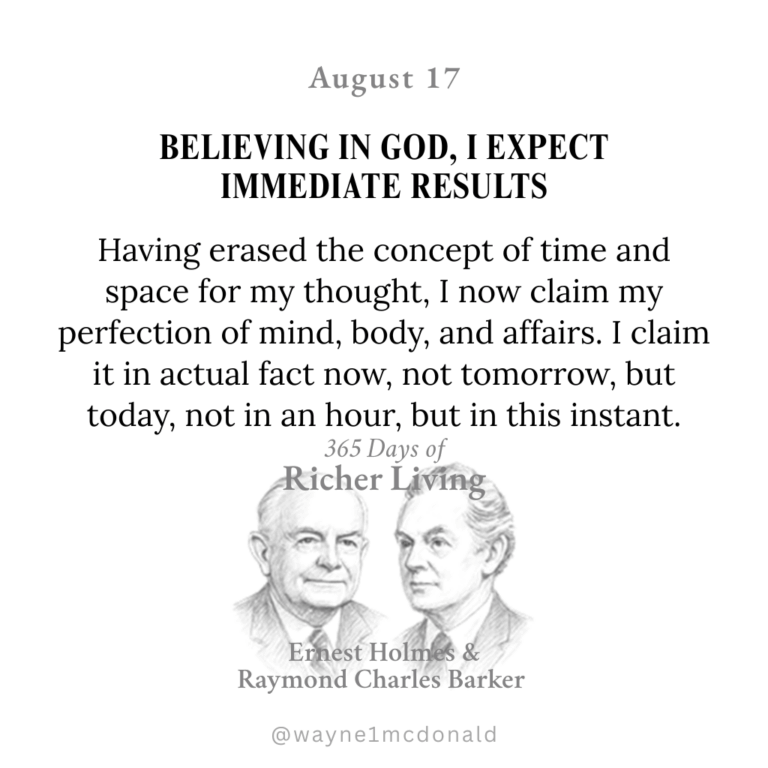 I EXPECT IMMEDIATE RESULTS: 365 Richer Living Ernest Holmes