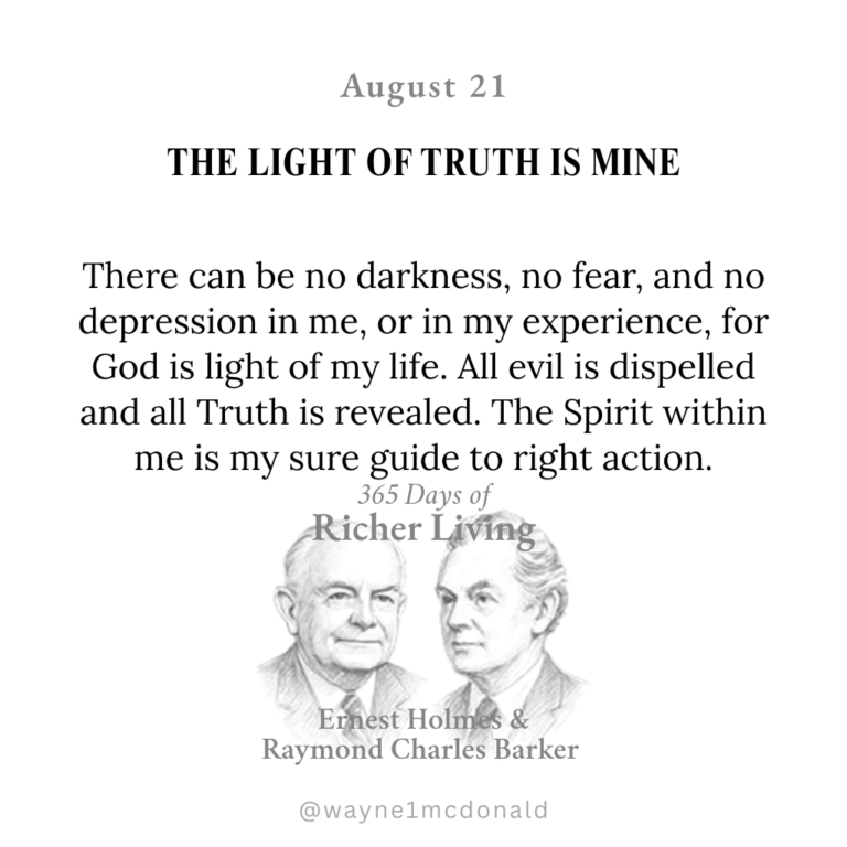 THE LIGHT OF TRUTH IS MINE: 365 Richer Living Ernest Holmes