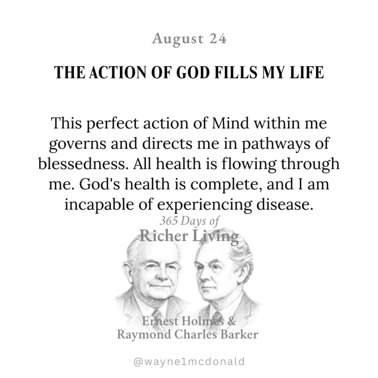ACTION OF GOD FILLS MY LIFE: 365 Richer Living Ernest Holmes