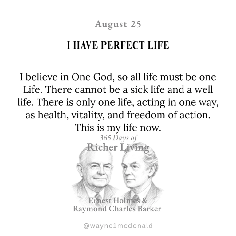 I HAVE PERFECT LIFE: 365 Richer Living Ernest Holmes