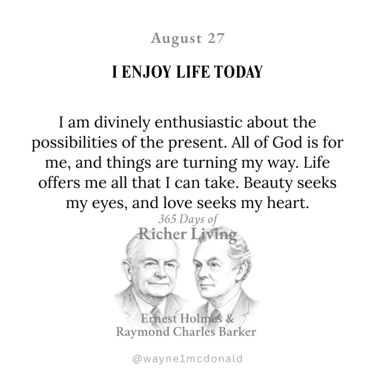 I ENJOY LIFE TODAY: 365 Richer Living Ernest Holmes