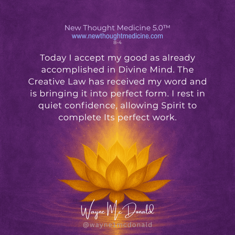 TODAY I ACCEPT MY GOOD: New Thought Medicine