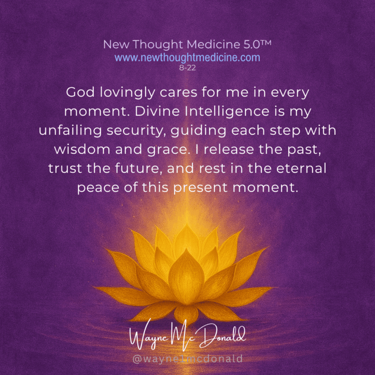GOD LOVINGLY CARES FOR ME: New Thought Medicine