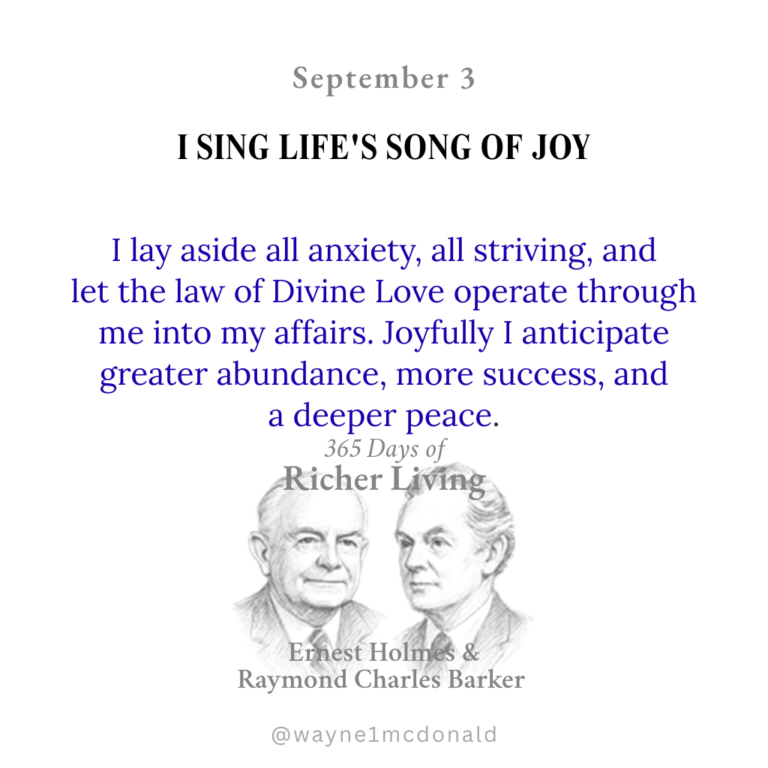 I SING LIFE’S SONG OF JOY: 365 Richer Living Ernest Holmes