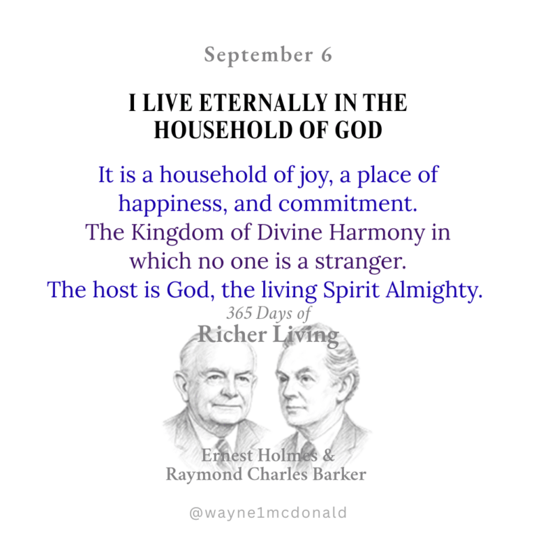 I LIVE IN THE HOUSEHOLD OF GOD: 365 Richer Living Ernest Holmes