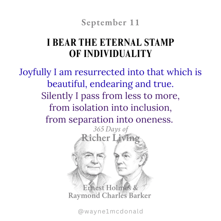 I BEAR THE ETERNAL STAMP OF INDIVIDUALITY: 365 Richer Living Ernest Holmes