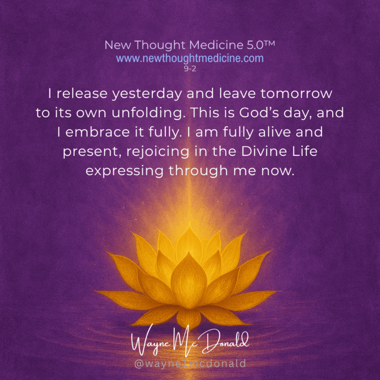 I AM FULLY ALIVE AND PRESENT: New Thought Medicine