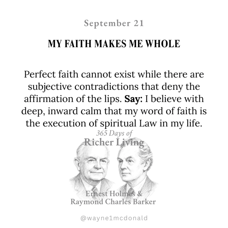 MY FAITH MAKES ME WHOLE: 365 Richer Living Ernest Holmes