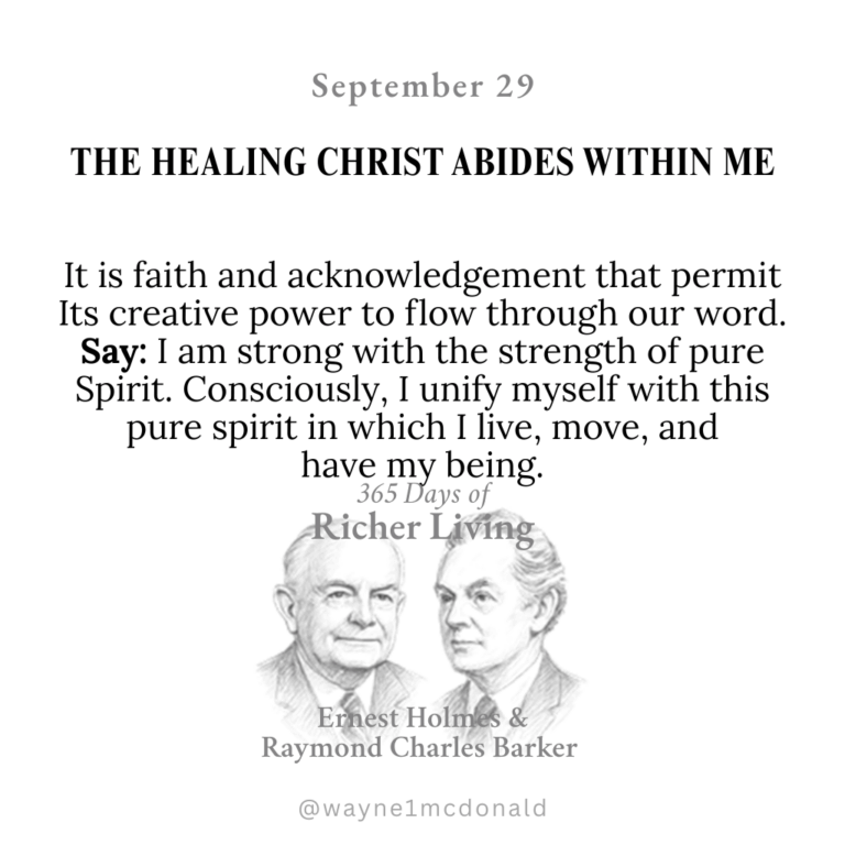 THE HEALING CHRIST ABIDES WITHIN ME: 365 Richer Living Ernest Holmes