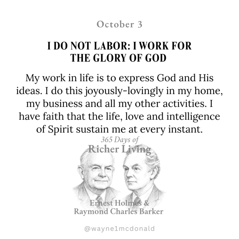 I WORK FOR GOD’S GLORY: 365 Richer Living Ernest Holmes