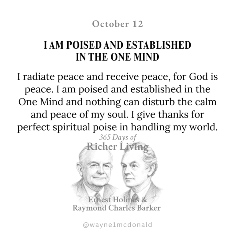 I AM POISED IN THE ONE MIND: 365 Richer Living Ernest Holmes