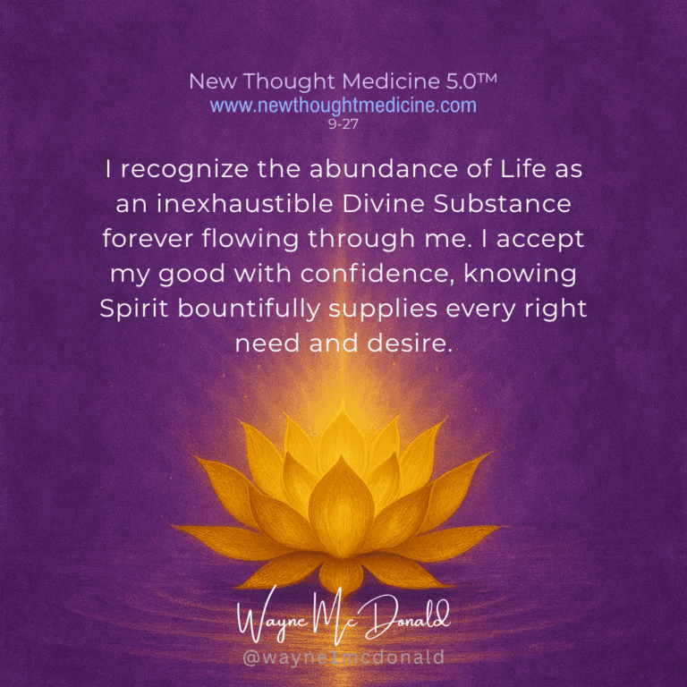 DIVINE SUBSTANCE BOUNTIFULLY SUPPLIES ME: New Thought Medicine