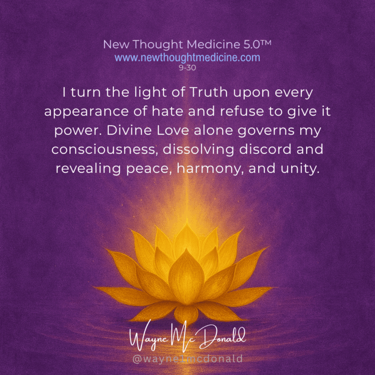 LOVE DISSOLVES EVERY APPEARANCE OF HATE: New Thought Medicine