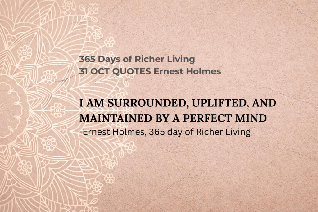 31 Oct quotes Ernest Holmes