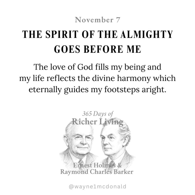 ALMIGHTY GOES BEFORE ME: Ernest Holmes 365 Richer Living