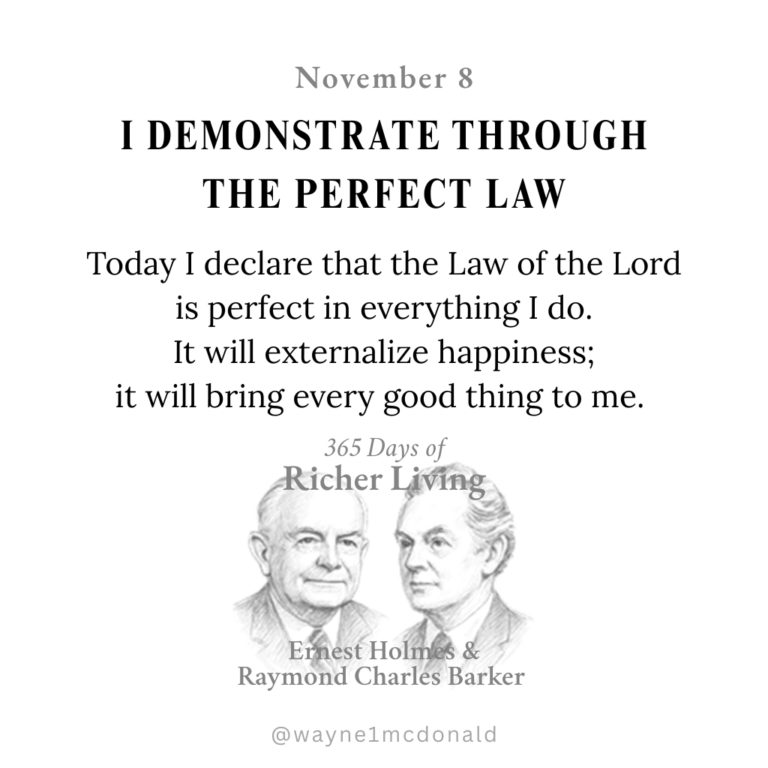 I DEMONSTRATE THROUGH LAW: Ernest Holmes 365 Richer Living