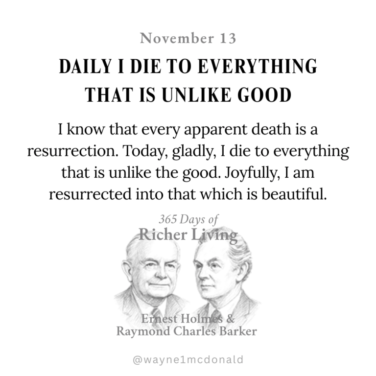 DEATH IS A RESURRECTION: Ernest Holmes 365 Richer Living